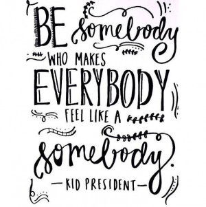 Love this quote from Kid President.