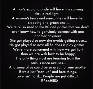 Love isn't hard, people are just difficult- RobHillSr