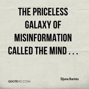 ... Barnes - The priceless galaxy of misinformation called the mind