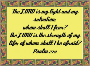 The Lord is my Light and my Salvation – Bible Quote