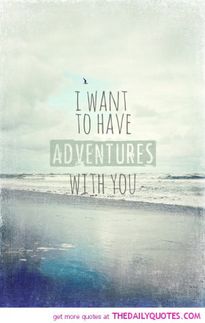 Adventurous Quotes And Sayings Adventure quotes and sayings