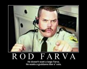 ... this classic scene with kevin heffernan as farva from super troopers