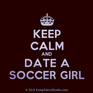 Keep calm soccer quote