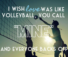 Love Volleyball Quotes I wish love was like