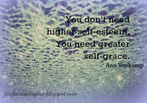 greater self-grace.