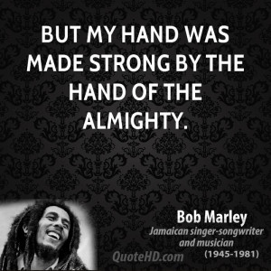 But my hand was made strong by the hand of the Almighty.