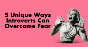 Are introverts more afraid than extroverts? Is there something ...