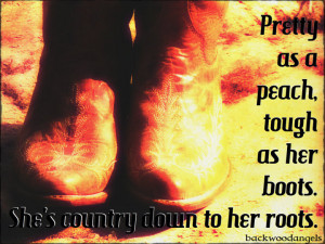 Pretty as a peach, tough as her boots. She's country down to her ...