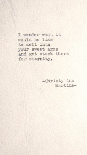 ... Quotes, Quotes Typewriter, Love Poetry Quotes, Your Arms Love Quotes