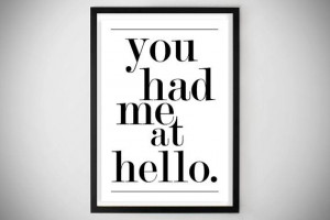 ... .etsy.com/listing/175583998/you-had-me-at-hello-art-print-love-quote