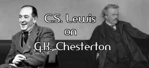 Lewis on G.K. Chesterton