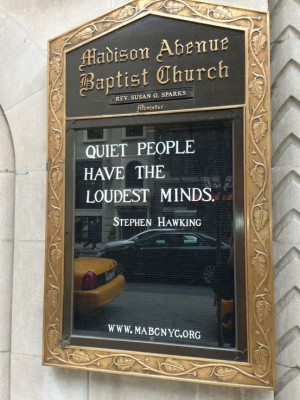 ... people have the loudest minds -Stephen Hawkin #quote #church #sign