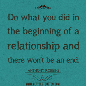 relationship-quotes-Do-what-you-did-in-the-beginning-of-a-relationship ...