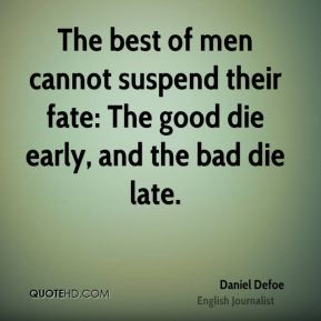 daniel-defoe-journalist-quote-the-best-of-men-cannot-suspend-their.jpg