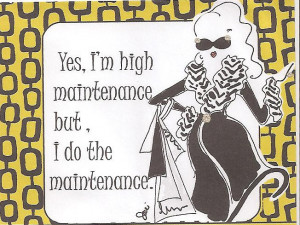 High Maintenance