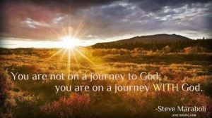 in the quote be low that we are all on a journey...and if that journey ...