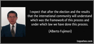 expect that after the election and the results that the international ...
