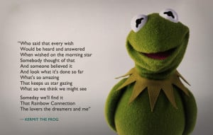 ... Kermit the Frog motivational inspirational love life quotes sayings