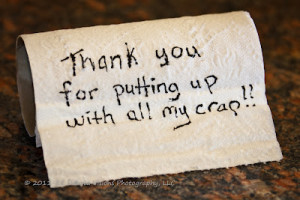 Thank You For Putting Up with all My Crap!! ~ Challenge Quote