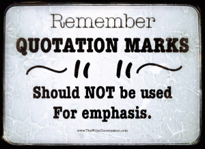 ... for Today’s Writer—Learn the CORRECT Way to Use Quotation Marks