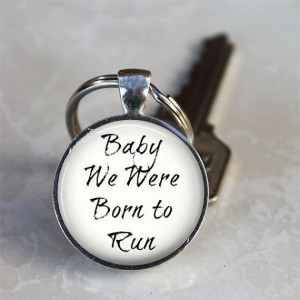 Baby We Were Born to Run - Quote Keychain - Runners, Running - Round ...