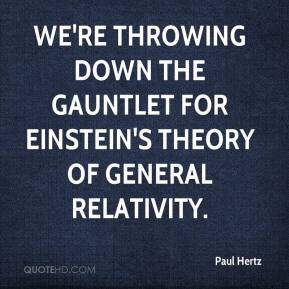 Paul Hertz - We're throwing down the gauntlet for Einstein's theory of ...