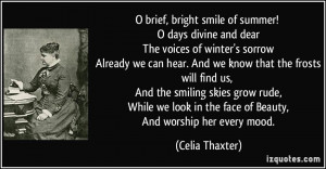 brief, bright smile of summer! O days divine and dear The voices of ...