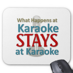 What happens at Karaoke Mousepads