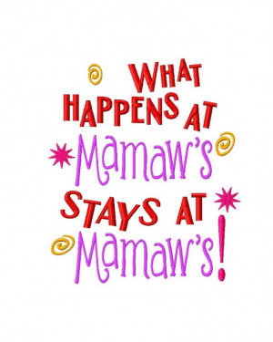 What happens at Mamaw's stays at Mamaw's