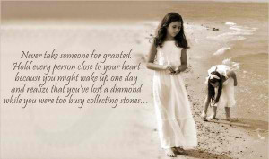 Never take anyone for granted