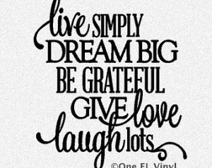 Inspirational Quotes Live Simply Dream Big