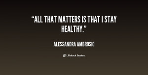 quote-Alessandra-Ambrosio-all-that-matters-is-that-i-stay-147662.png