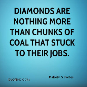Than Chunks Of Coal That Stuck To Their Jobs Jobs Meetville Quotes