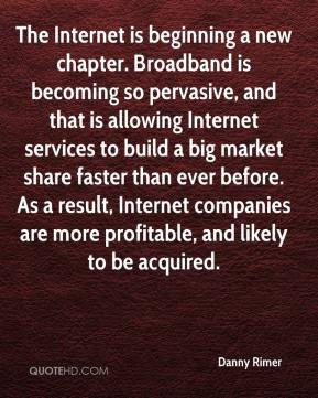 Danny Rimer - The Internet is beginning a new chapter. Broadband is ...
