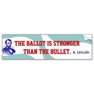 Campaign Abraham Lincoln Quote Bumper Stickers