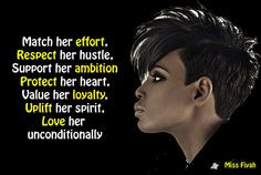 Match her effort,Respect her hustle, Support her ambition, Protect her ...