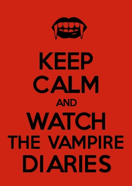 KEEP CALM AND WATCH THE VAMPIRE DIARIES...make your own 