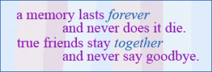 Friends Never Say Goodbye Quotes