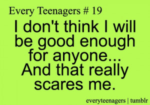 Every Teenagers - Relatable Teenage Quotes - the thing is you are good ...