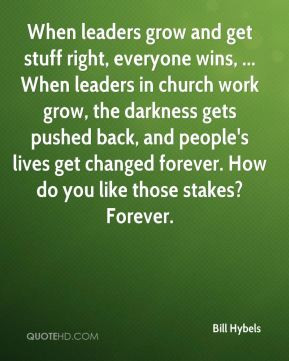 When leaders grow and get stuff right, everyone wins, ... When leaders ...