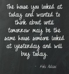 real estate quotes | www.kokiisthekey.com This quote courtesy of ...