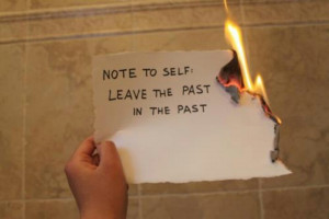 Leave the past in the past