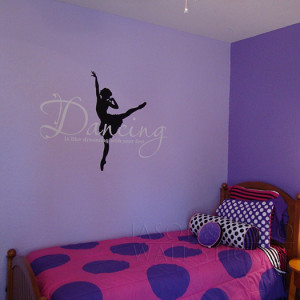 BIG Ballet Dancing is like Dreaming with your feet Vinyl Wall ...