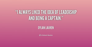 always liked the idea of leadership and being a captain.”