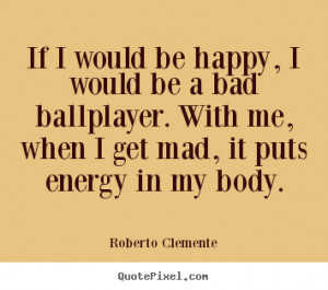 Roberto Clemente Life Quotes