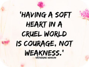 Soft Heart in a Cruel World