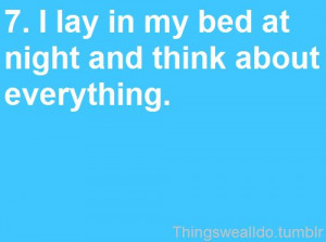 Lie awake in bed at night And think about your life Do you want to be ...