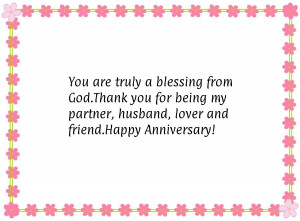 ... you for being my partner, husband, lover and friend.Happy Anniversary