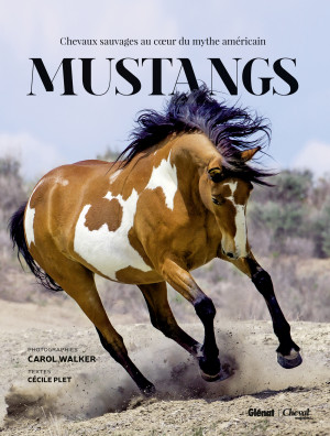 Mustangs: Wild Horses at the Heart of the American Legend is released ...