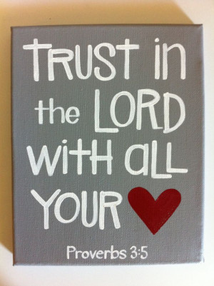 ... Art - Bible Verse Art - Trust in the Lord With All Your Heart